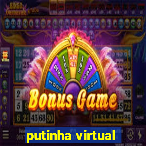 putinha virtual