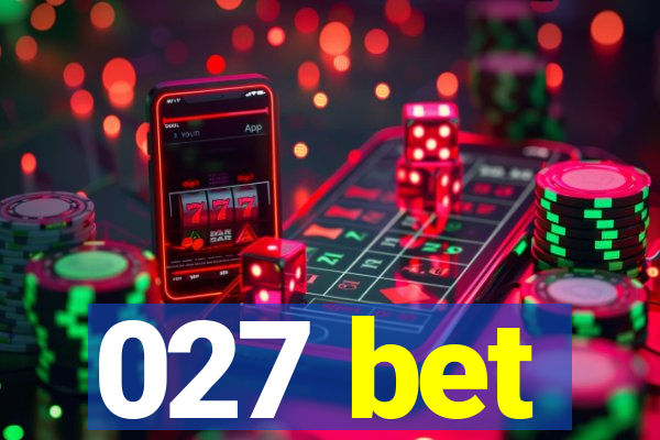 027 bet