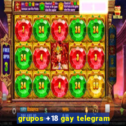 grupos +18 gay telegram