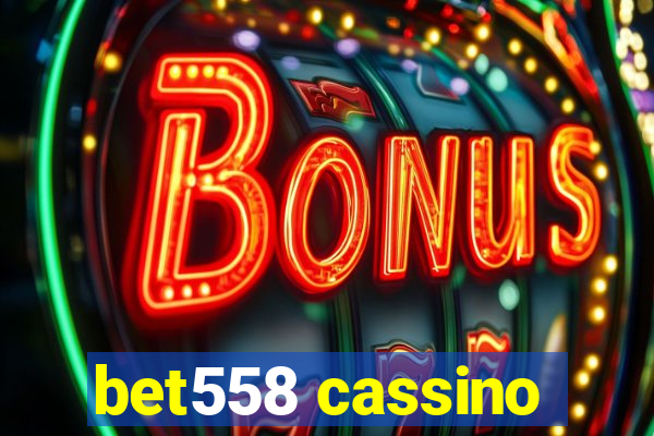 bet558 cassino