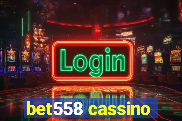 bet558 cassino