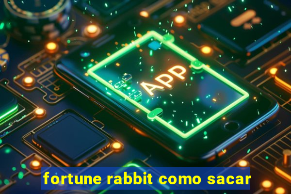 fortune rabbit como sacar