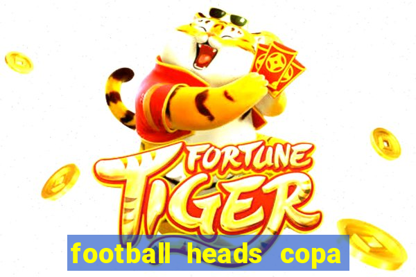 football heads copa libertadores 2015 dvadi