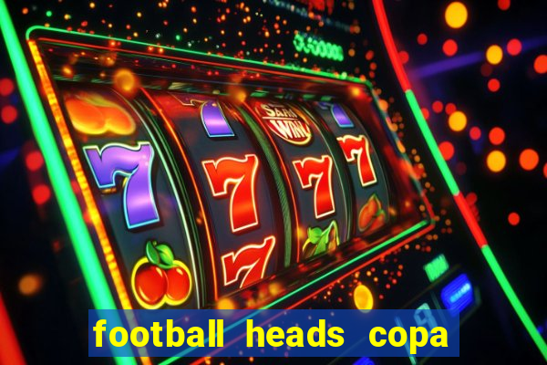 football heads copa libertadores 2015 dvadi