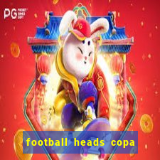 football heads copa libertadores 2015 dvadi