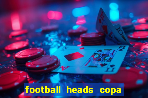 football heads copa libertadores 2015 dvadi