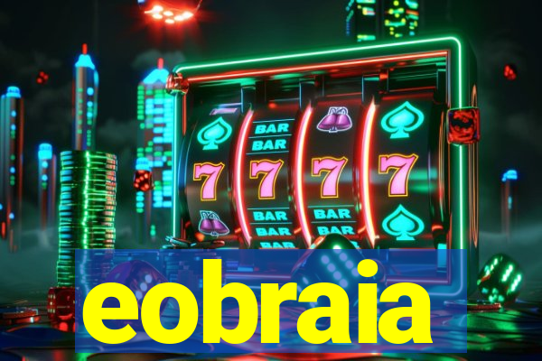 eobraia