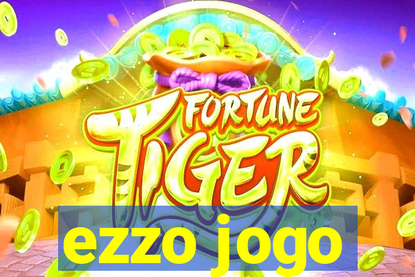 ezzo jogo