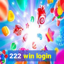 222 win login