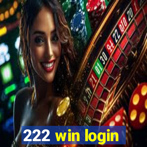 222 win login