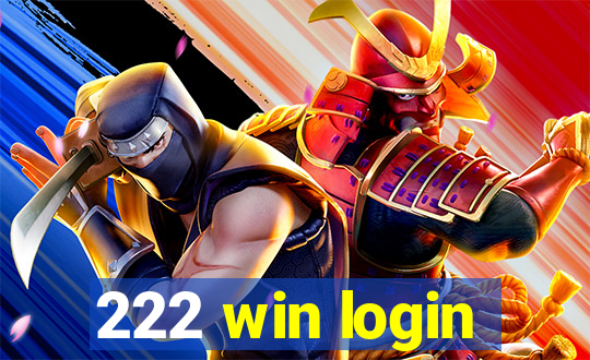 222 win login