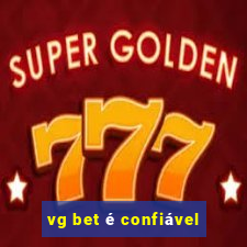 vg bet é confiável