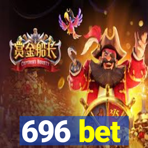 696 bet