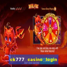 ck777 casino login register mobile