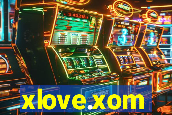 xlove.xom