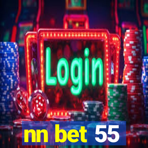 nn bet 55