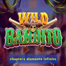 chapters diamante infinito