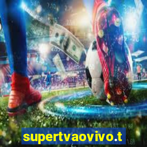 supertvaovivo.tv