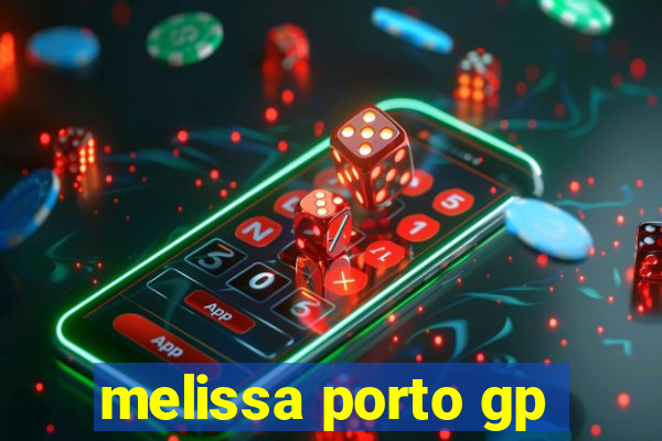 melissa porto gp