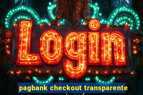 pagbank checkout transparente