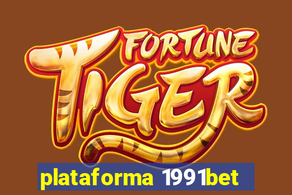 plataforma 1991bet