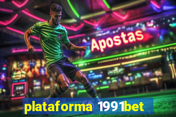 plataforma 1991bet