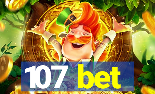 107 bet