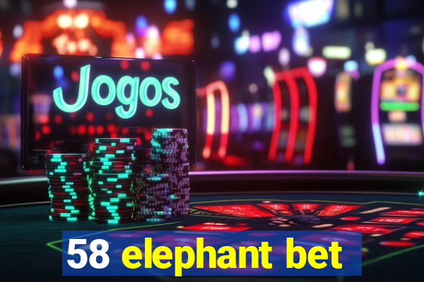 58 elephant bet