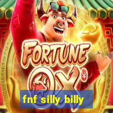 fnf silly billy