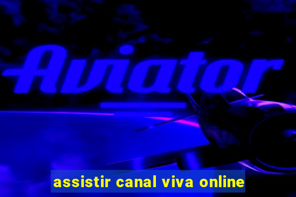 assistir canal viva online