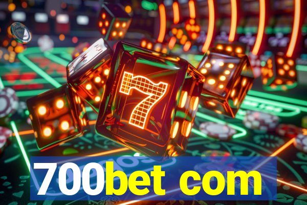 700bet com