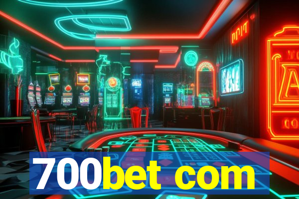 700bet com