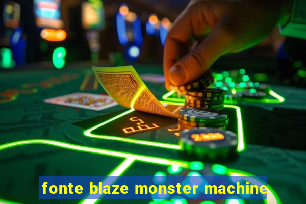 fonte blaze monster machine