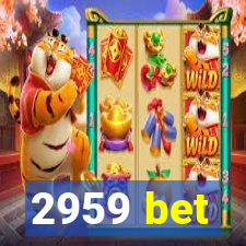 2959 bet