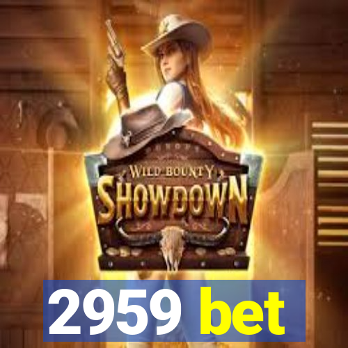 2959 bet