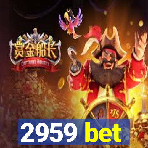 2959 bet