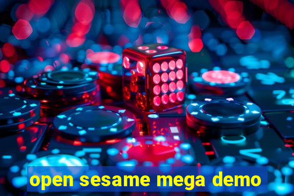 open sesame mega demo