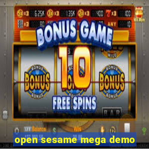 open sesame mega demo