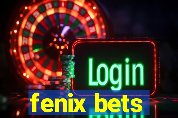 fenix bets