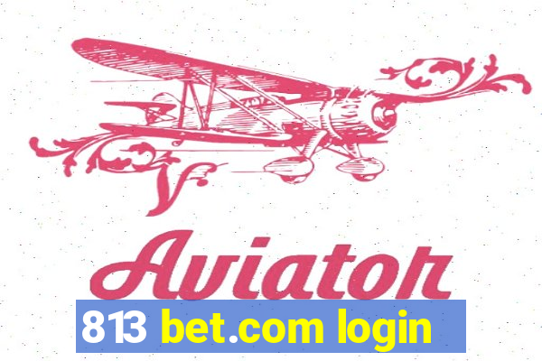 813 bet.com login