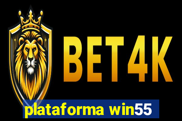 plataforma win55