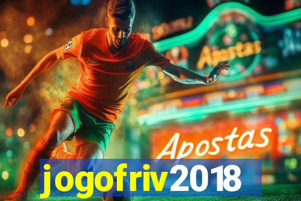 jogofriv2018