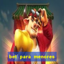 bet para menores de idade