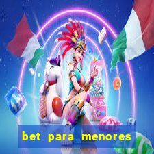 bet para menores de idade