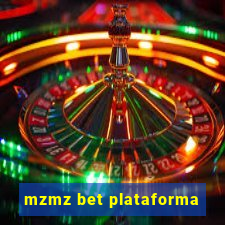 mzmz bet plataforma