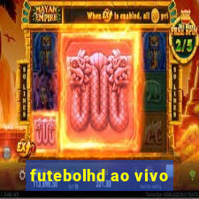 futebolhd ao vivo