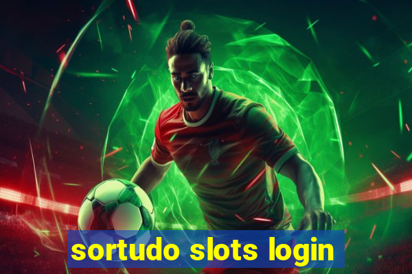 sortudo slots login