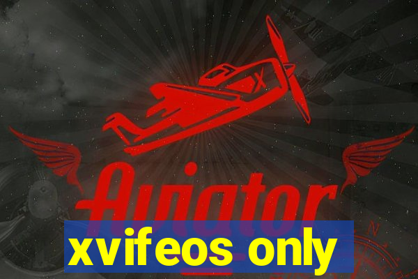 xvifeos only