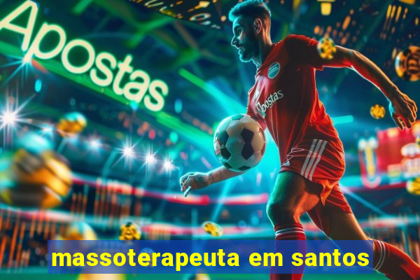 massoterapeuta em santos