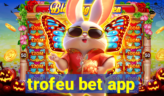 trofeu bet app